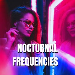 Nocturnal Frequencies