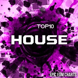 Epic EDM "HOUSE" Chart