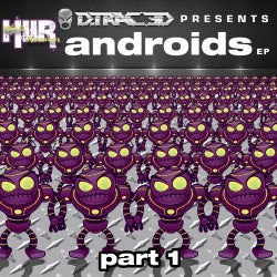 Androids EP Pt 1