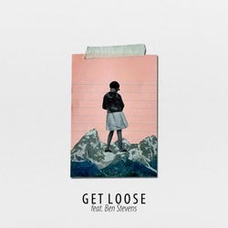 Get Loose (feat. Ben Stevens) (feat. Ben Stevens)