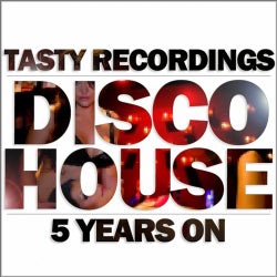 Tasty Recordings - Disco House 5 Years On