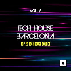 Tech House Barcelona, Vol. 5 (Top 20 Tech House Bounce)