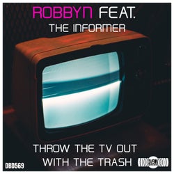 Throw the TV out with the Trash (feat. The Informer)