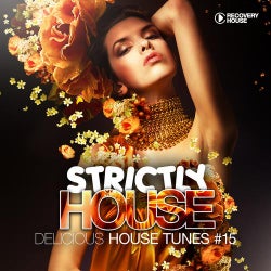 Strictly House - Delicious House Tunes Vol. 15