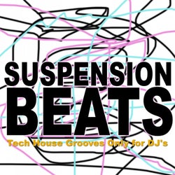 Suspension Beats (Tech House Grooves Only for DJ's)