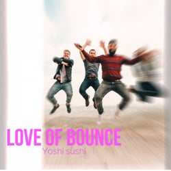 Love Of Bounce