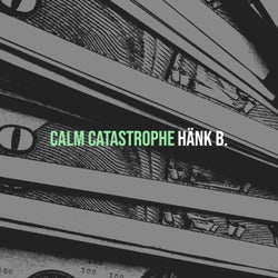 Calm Catastrophe