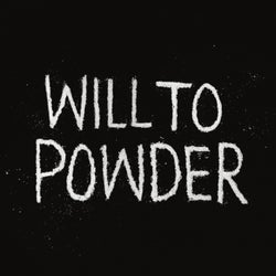 Will To Powder
