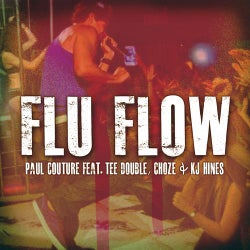 Flu Flow (feat. Tee Double, Choze & KJ Hines)