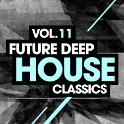 Future Deep House Classics Vol. 11