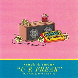 U R Freak (feat. IVAR) [Jafunk Remixes]
