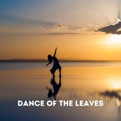 Dance of the Leaves