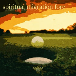 Spiritual Migration Fore