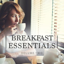 Breakfast Essentials, Vol. 2 (30 Most Amazing Daystarter Tunes)