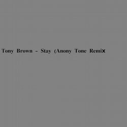 Stay (Anony Tone Remix)
