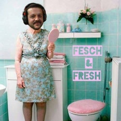 Ill-Boy`s "Fesch & Fresh" favs