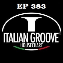ITALIAN GROOVE HOUSE CHART #383