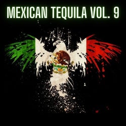 Mexican Tequila Vol. 9