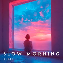 Slow Morning