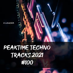 Peaktime Techno Tracks 2021 #100