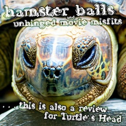 this is also a review for Turtle's Head