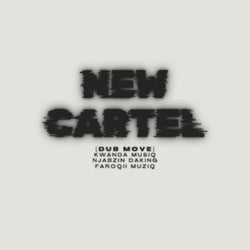 New Cartel (Dub Move)