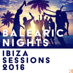 Balearic Nights (Ibiza Sessions 2016)