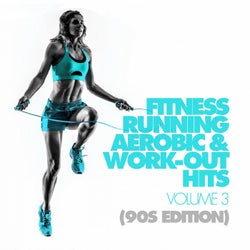 Fitness, Running, Aerobic & Work-Out Hits Vol. 3