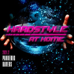Hardstyle at Home 2021.2 : Pandemic Ravers