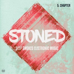 Stoned, Vol. 5 (Deep Smoked Electronic Music)