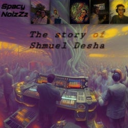 The Story of Shmuel Desha