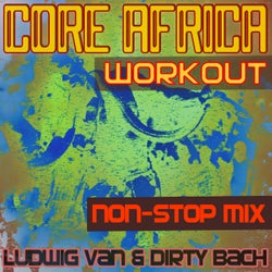 Workout- Core Africa- Non-Stop Mix