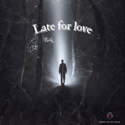 Late for love