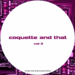 Coquette & That - Vol 3