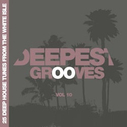 Deepest Grooves - 25 Deep House Tunes from the White Isle, Vol. 10