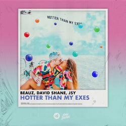 Hotter Than My Exes (Extended Mix)