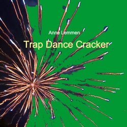 Trap Dance Cracker