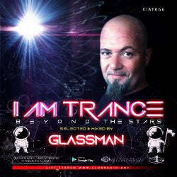 I AM TRANCE - 066 (SELECTED BY GLASSMAN)