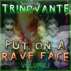 Put On A Rave Face, Vol. 1 (feat. MC SaXZoN)