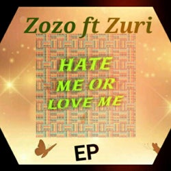 Hate Me Or Love Me (feat. Zuri)