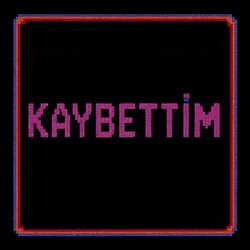 Kaybettim