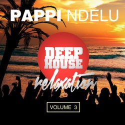 Deep House Relaxation, Vol. 3