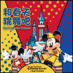 Spring Into Dance (From Shanghai Disney Resort)