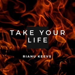 Take your life