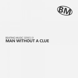 Series 01: Man Without A Clue