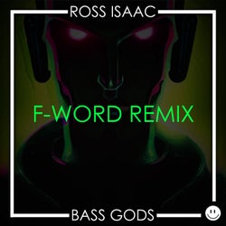 Bass Gods (F-Word Remix)