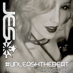 JES #UnleashTheBeat Mixshow #77