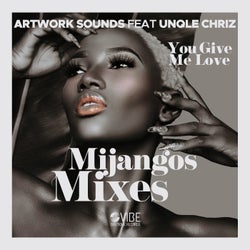 You Give Me Love (Mijango Mixes)