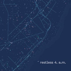 Restless 4. A.M. - Jam El Mar Remix