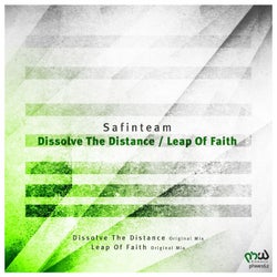 Dissolve the Distance / Leap of Faith